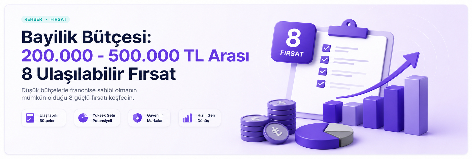 200.000 - 500.000 TL Arası Bayilik Bütçesi: 8 Ulaşılabilir Franchise Fırsatı